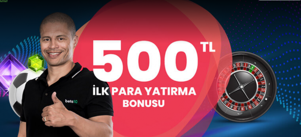 Bets10 İlk Para Yatırma Bonusu ve 15 TL Bedava Bahis