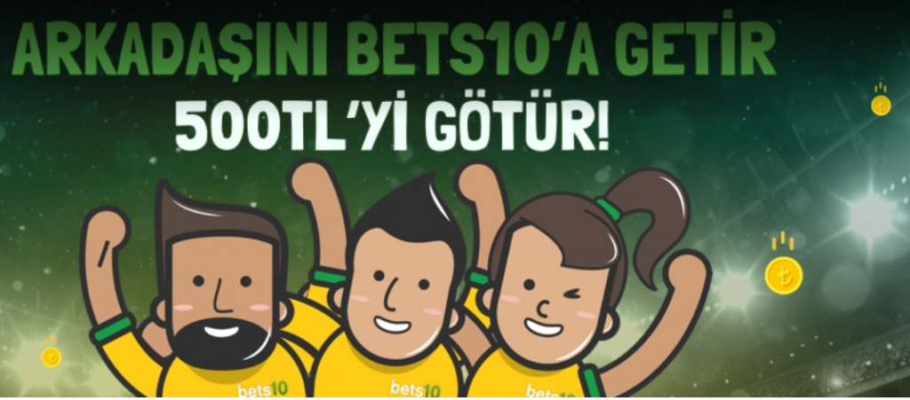 Bets10 Para Çekme ve Arkadaş Daveti Bonusu